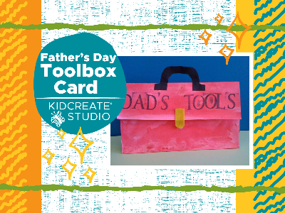 Kidcreate Studio - Fresno. Father’s Day Gift Making- Toolbox Card Workshop (18 Months-6 Years)
